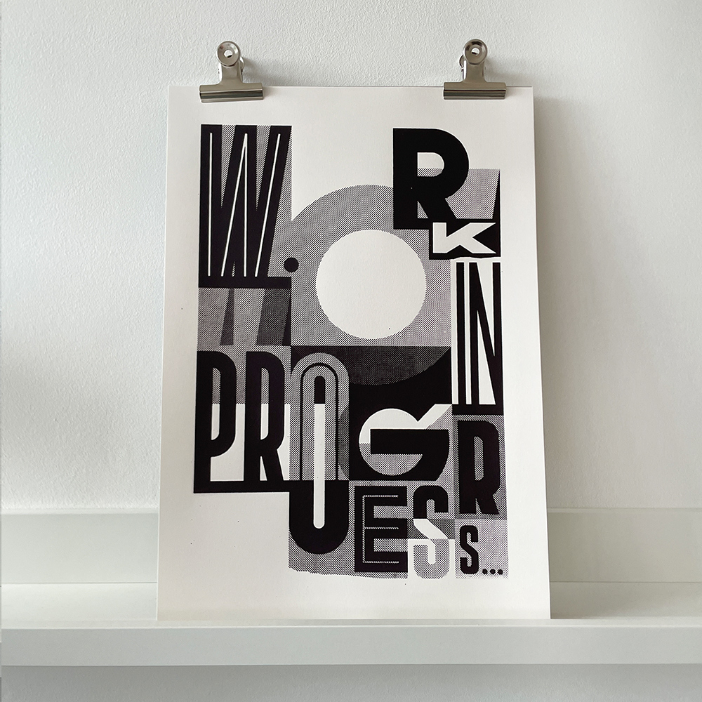 Work in Progress Print